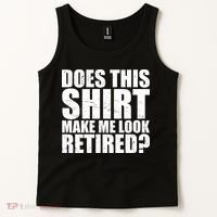 Does This Shirt Make Me Look Retired? Tank Top thumb 2