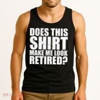 Does This Shirt Make Me Look Retired? Tank Top thumb 3