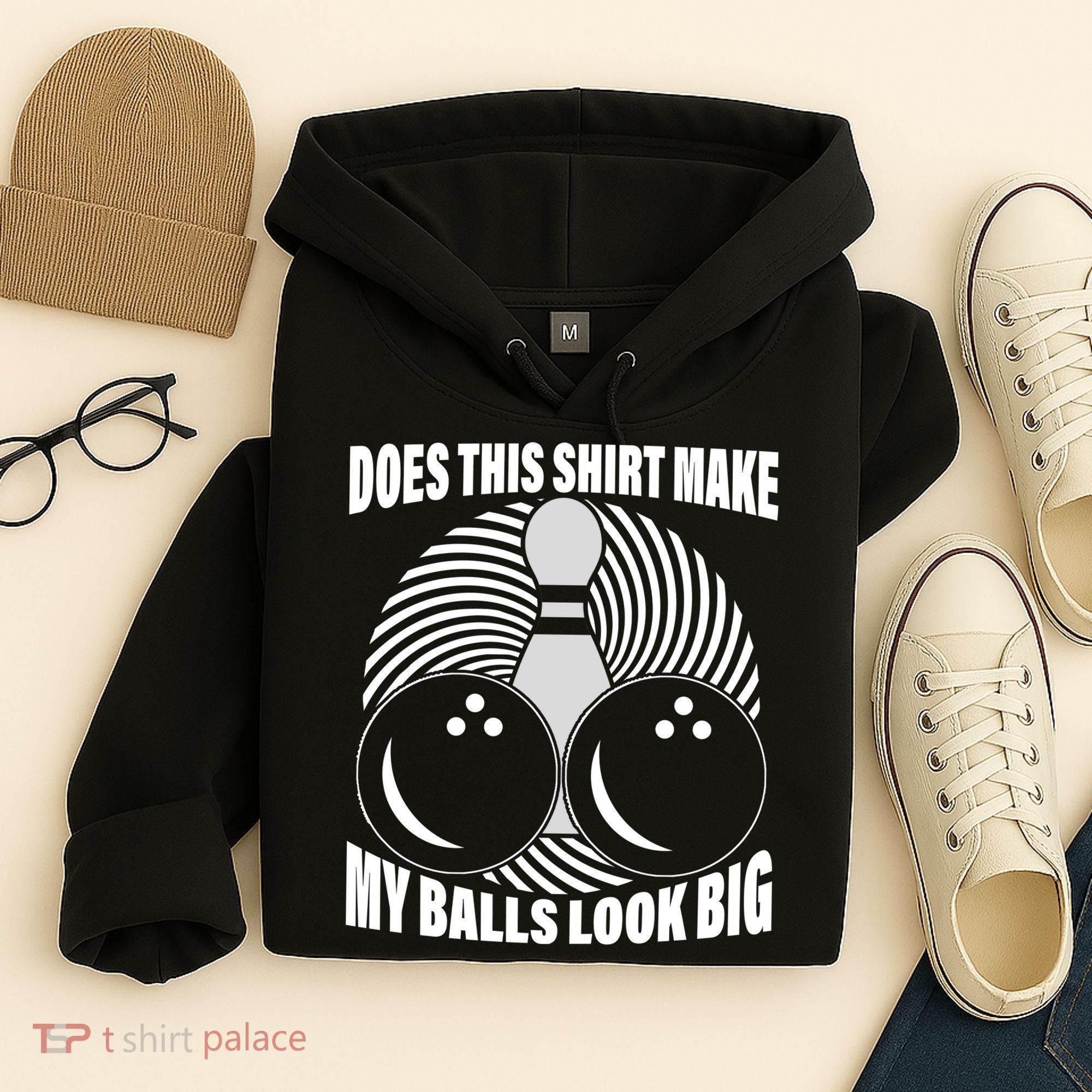 Does This Shirt Make My Balls Look Big Funny Bowling Hoodie