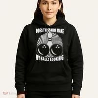 Does This Shirt Make My Balls Look Big Funny Bowling Hoodie thumb 5