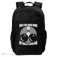 Does This Shirt Make My Balls Look Big Funny Bowling Backpack thumb 0