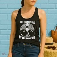 Does This Shirt Make My Balls Look Big Funny Bowling Women's Tank Top thumb 2
