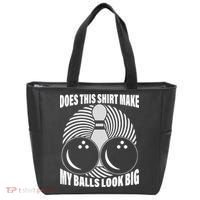 Does This Shirt Make My Balls Look Big Funny Bowling Tote Bag thumb 0