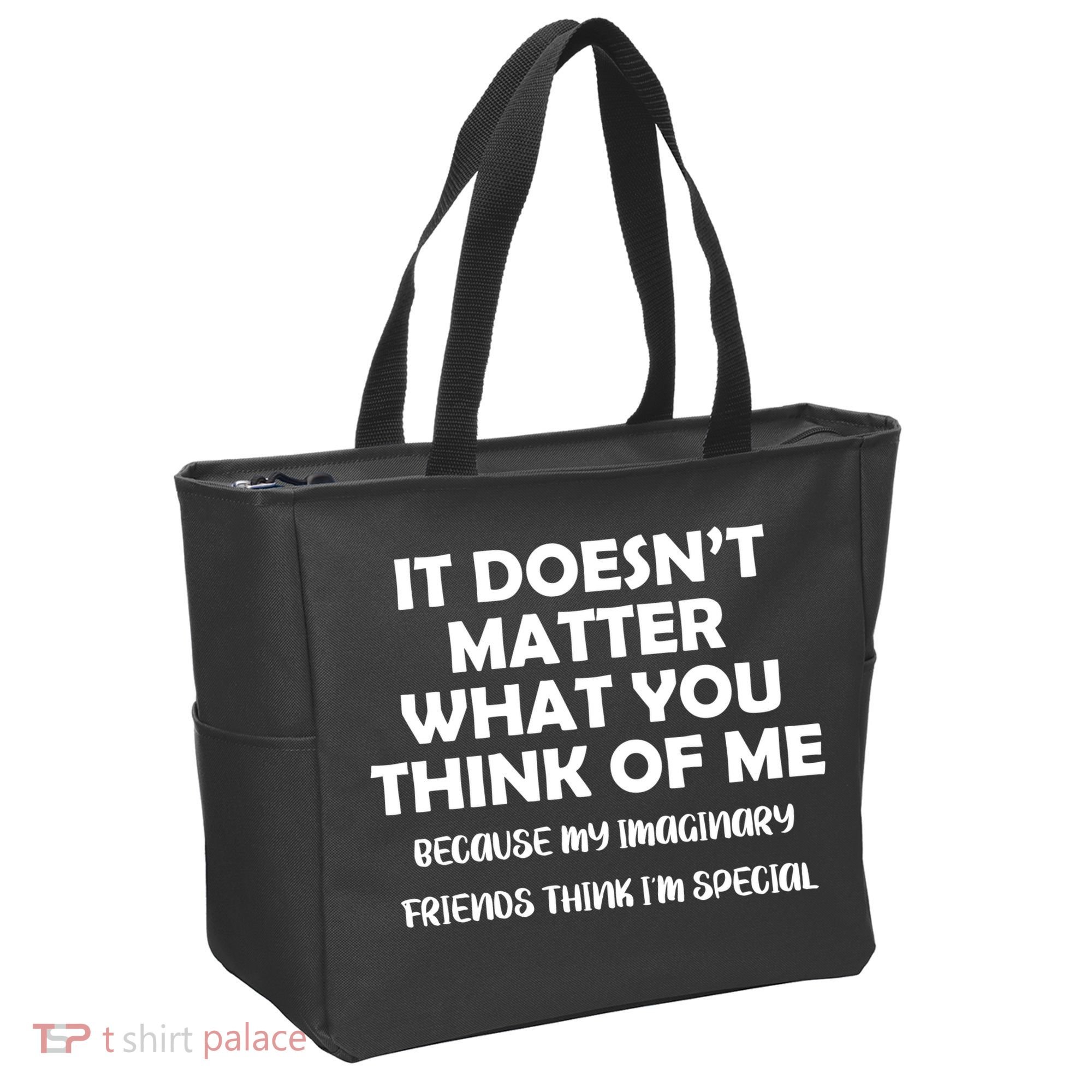 Doesn't Matter Imaginary Friends Think I'm Special Tote Bag