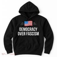 Democracy Over Fascism Hoodie thumb 0