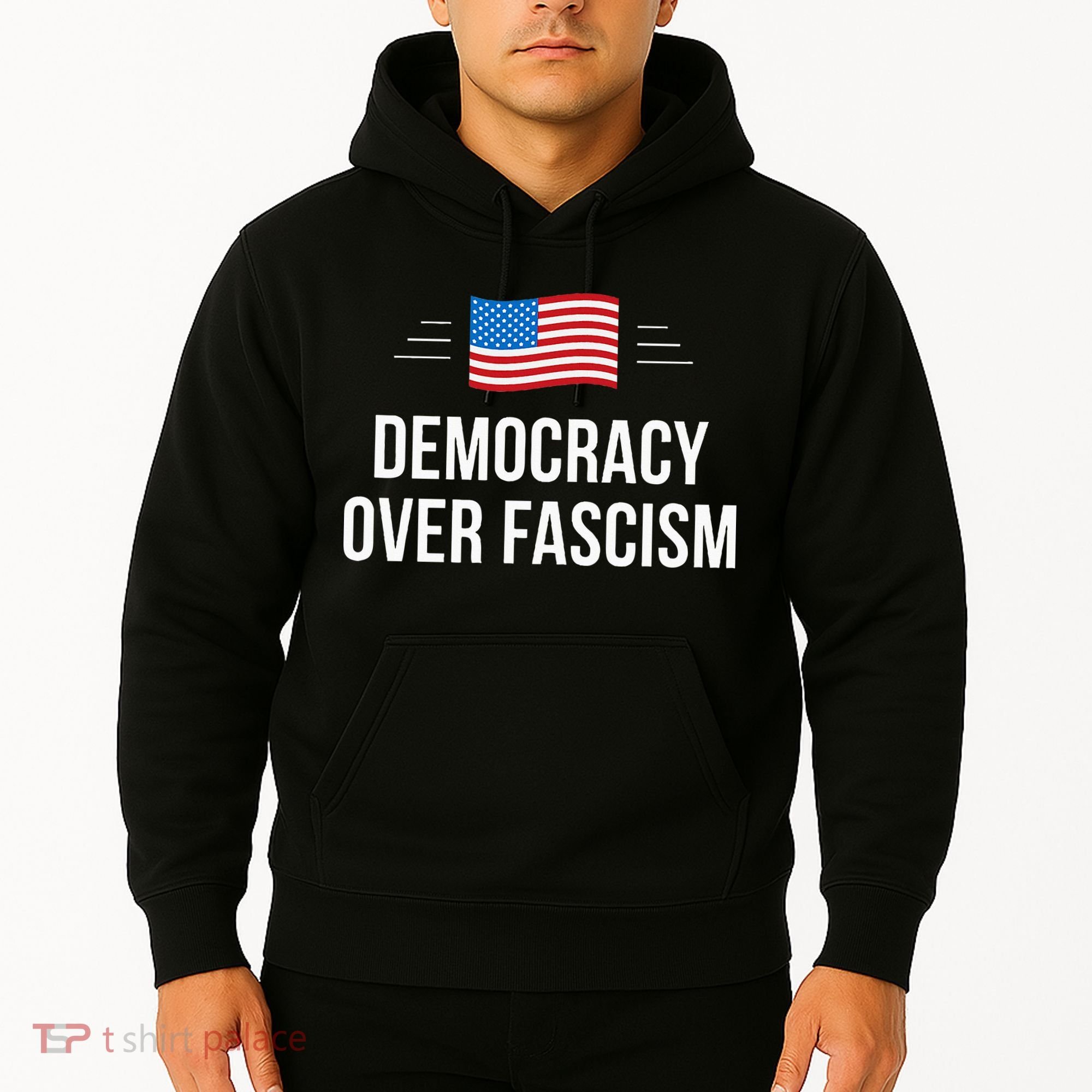 Democracy Over Fascism Hoodie