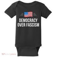 Democracy Over Fascism Baby Bodysuit thumb 0