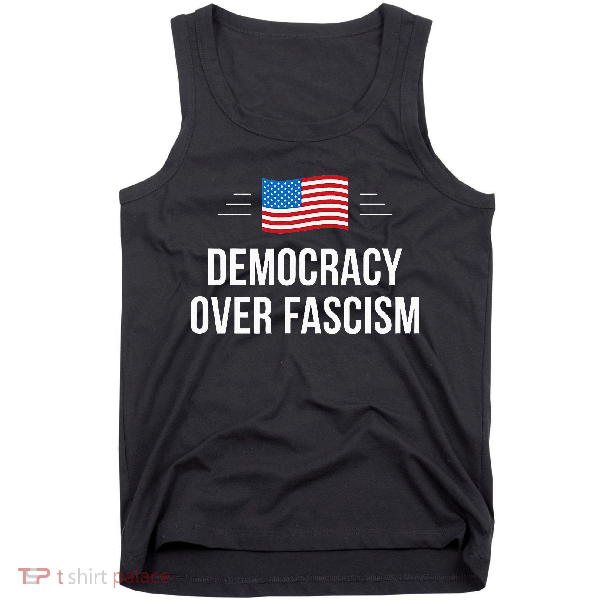 Democracy Over Fascism Tank Top