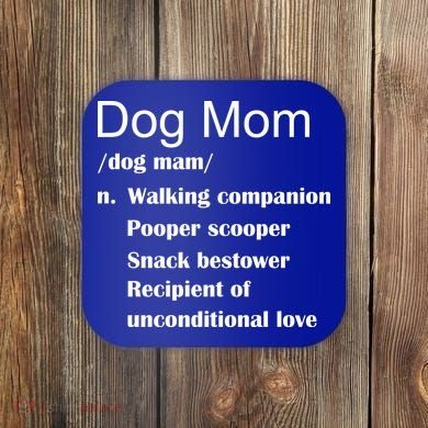 Dog Mom Definition Coaster