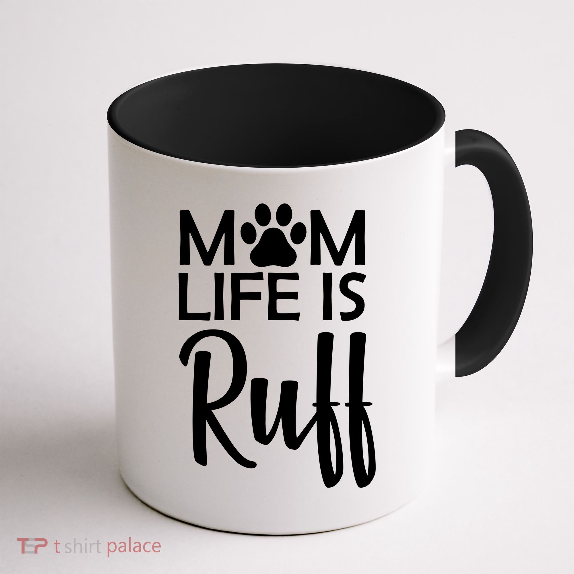 Dog Mom Life Is Ruff Coffee Mug