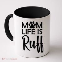 Dog Mom Life Is Ruff Coffee Mug thumb 0