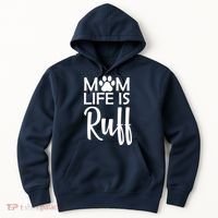 Dog Mom Life Is Ruff Hoodie thumb 0