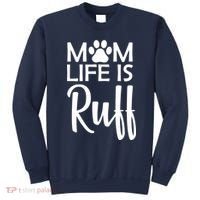 Dog Mom Life Is Ruff Sweatshirt thumb 0