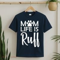 Dog Mom Life Is Ruff T-Shirt thumb 2