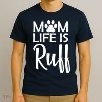 Dog Mom Life Is Ruff T-Shirt thumb 3