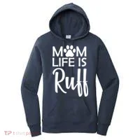 Dog Mom Life Is Ruff Women's Hoodie thumb 0