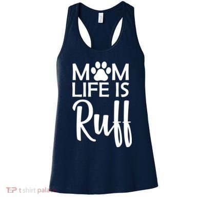Dog Mom Life Is Ruff Women's Tank Top