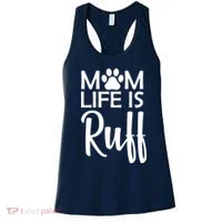 Dog Mom Life Is Ruff Women's Tank Top thumb 0