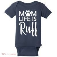 Dog Mom Life Is Ruff Baby Bodysuit thumb 0