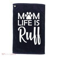 Dog Mom Life Is Ruff Golf Towel thumb 0
