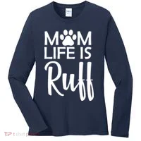 Dog Mom Life Is Ruff Women's Long Sleeve Shirt thumb 0
