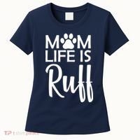 Dog Mom Life Is Ruff Women's T-Shirt thumb 0