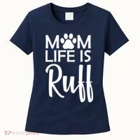 Dog Mom Life Is Ruff Women's T-Shirt thumb 0