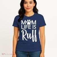 Dog Mom Life Is Ruff Women's T-Shirt thumb 4