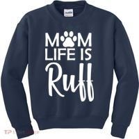 Dog Mom Life Is Ruff Kids Sweatshirt thumb 0