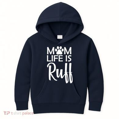 Dog Mom Life Is Ruff Kids Hoodie