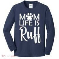 Dog Mom Life Is Ruff Kids Long Sleeve Shirt thumb 0