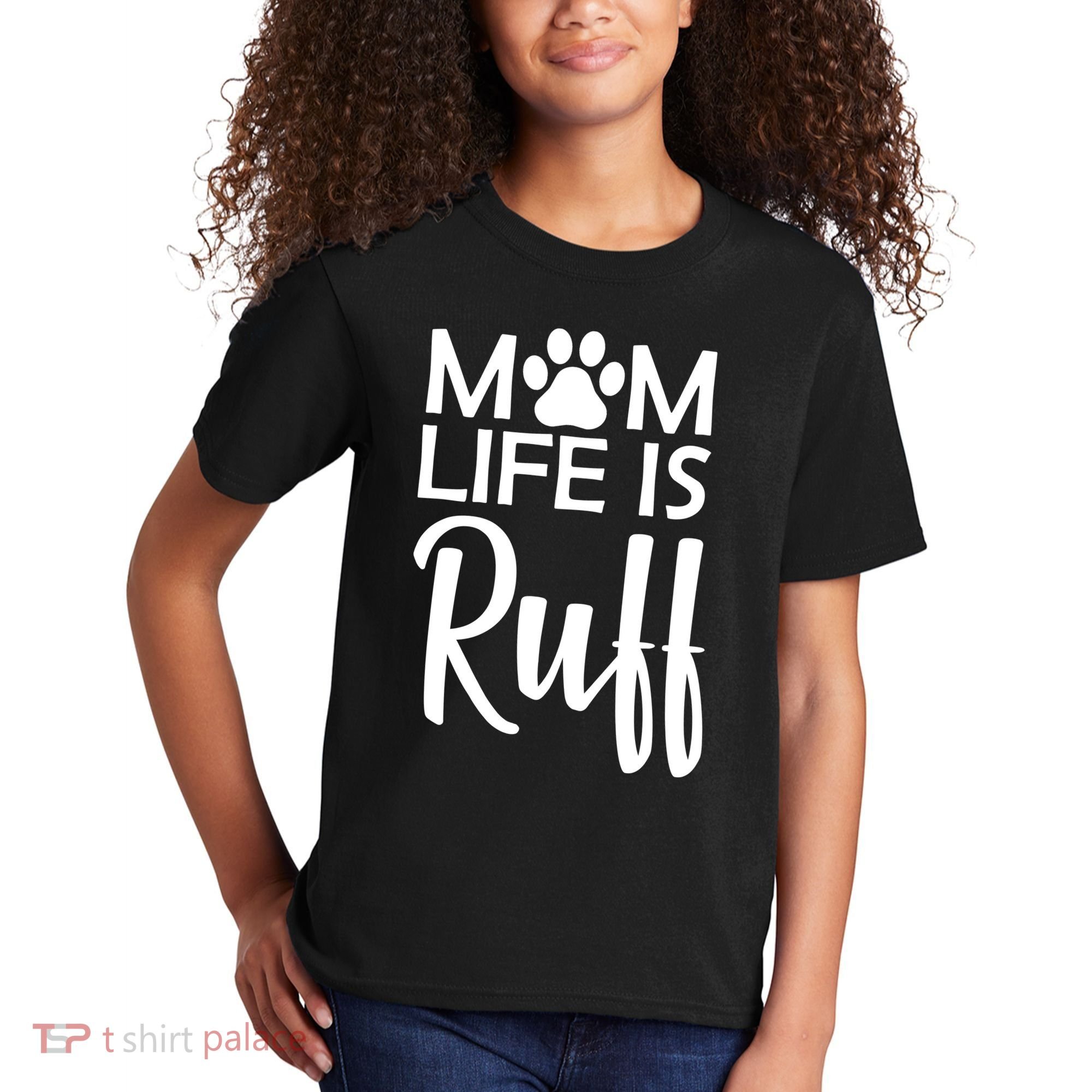 Dog Mom Life Is Ruff Kids T-Shirt