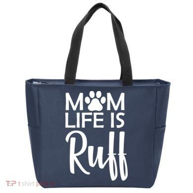 Dog Mom Life Is Ruff Tote Bag