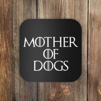 Dog Mom Mother Of Dogs Coaster thumb 0