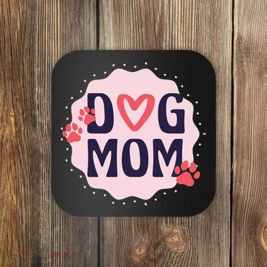 Dog Mom Paw Coaster