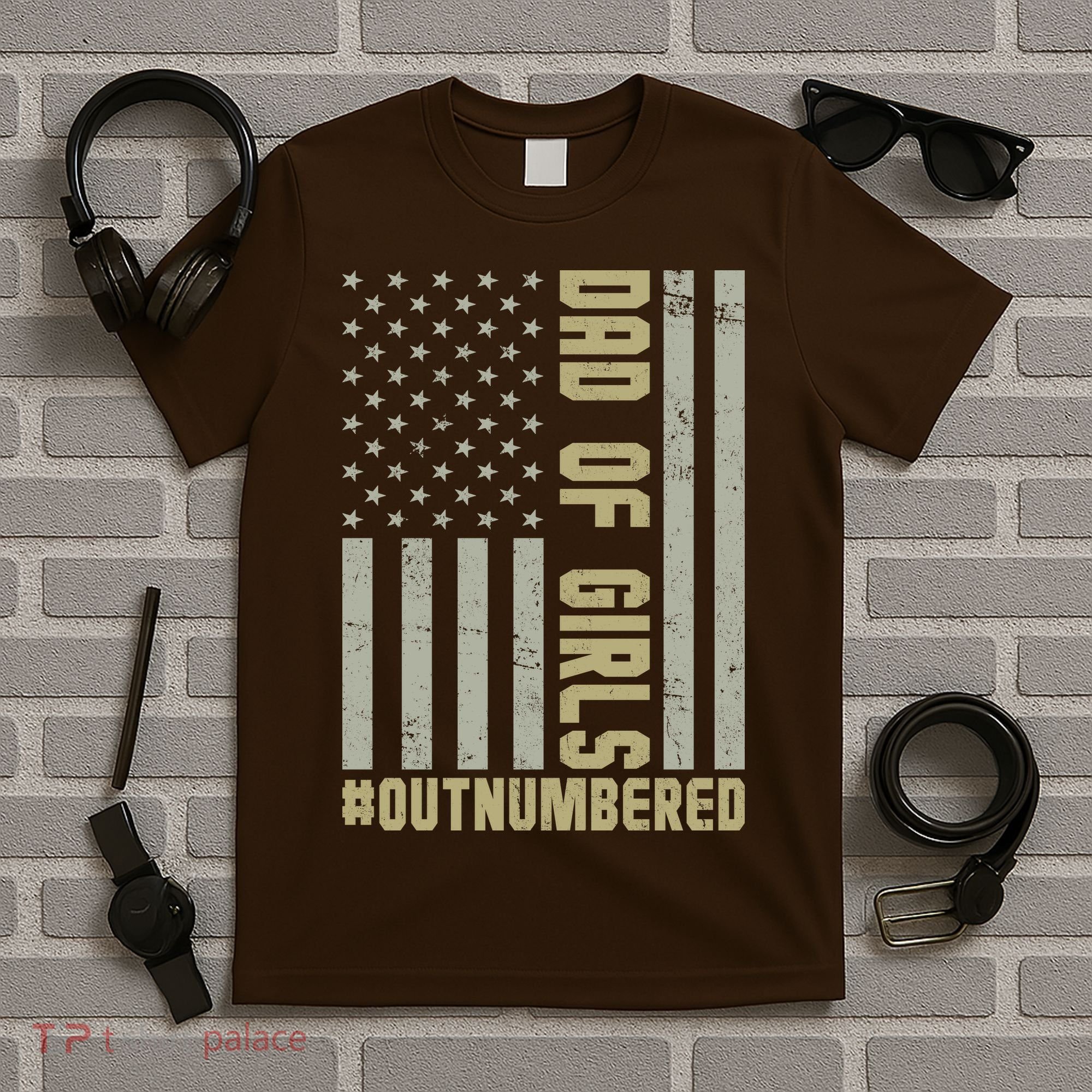 Dad of Girls Outnumbered Patriotic Graphic Clothing T-Shirt