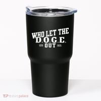 Dept Of Government Efficiency Who Let The D.O.G.E. Out Tumbler thumb 0