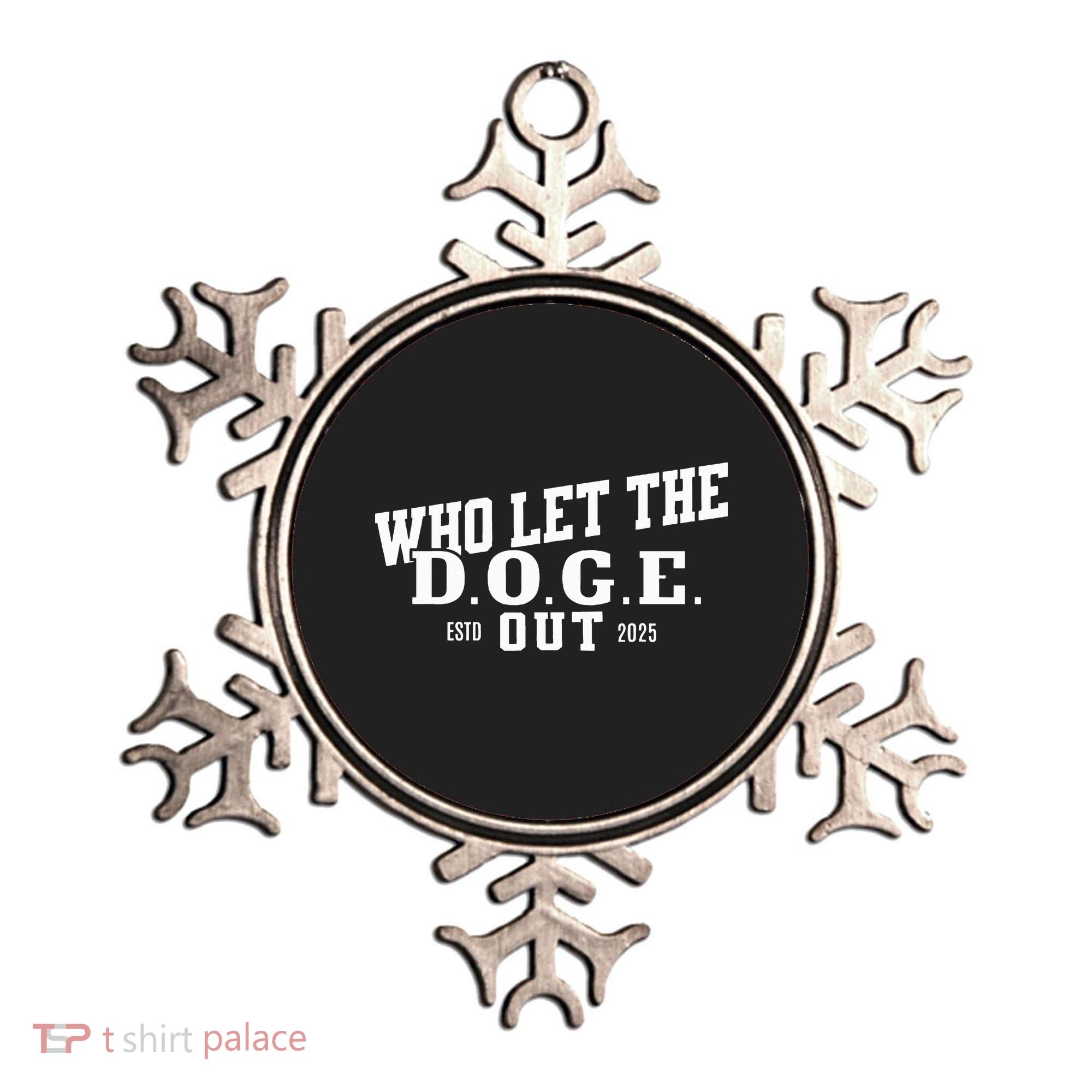 Dept Of Government Efficiency Who Let The D.O.G.E. Out Ornament