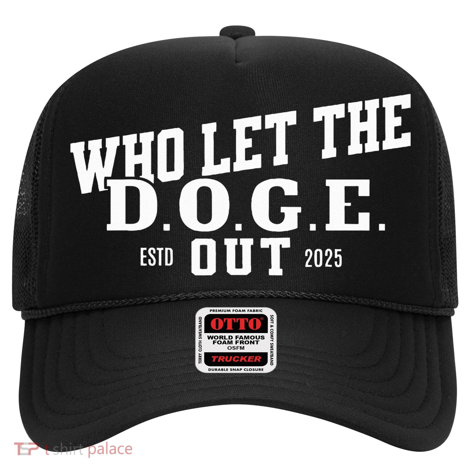 Dept Of Government Efficiency Who Let The D.O.G.E. Out Hat