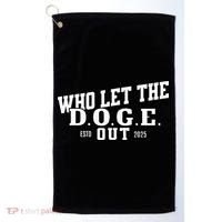 Dept Of Government Efficiency Who Let The D.O.G.E. Out Golf Towel thumb 0