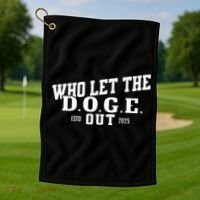 Dept Of Government Efficiency Who Let The D.O.G.E. Out Golf Towel thumb 1