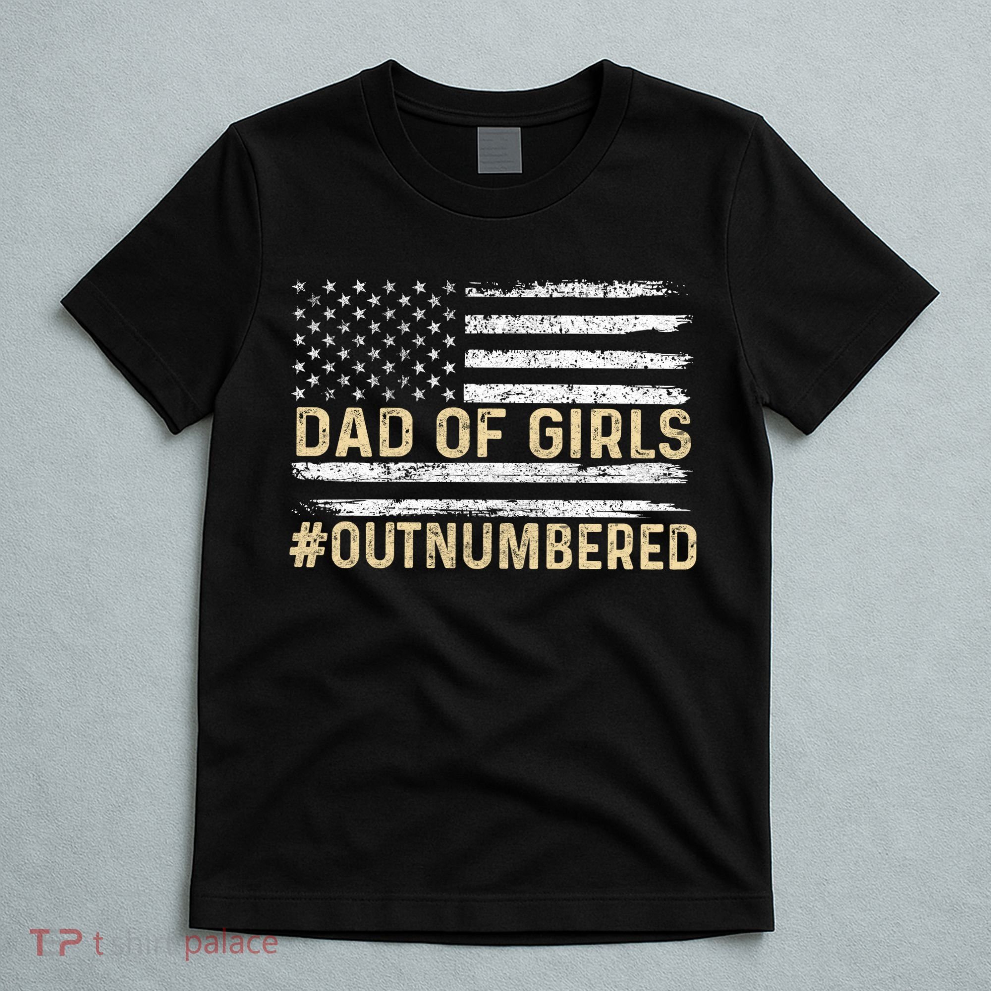 Dad Of Girls Outnumbered American Flag T-Shirt