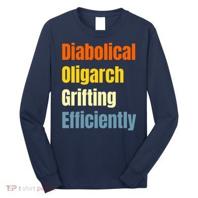 Diabolical Oligarch Grifting Efficiently Doge Long Sleeve Shirt