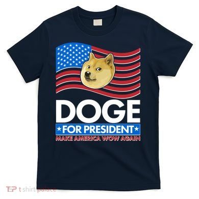 DOGE For President Make America Wow Again T-Shirt
