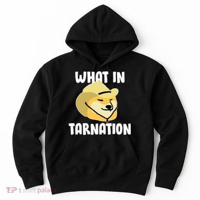 Doge What In Tarnation Hoodie