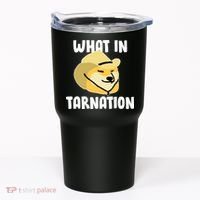 Doge What In Tarnation Tumbler thumb 0