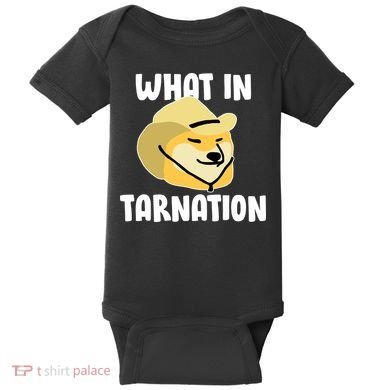 Doge What In Tarnation Baby Bodysuit
