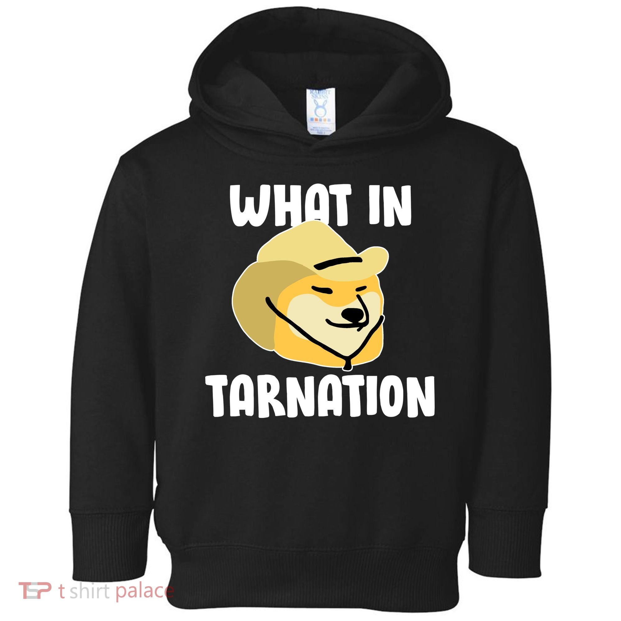 Doge What In Tarnation Toddler Hoodie