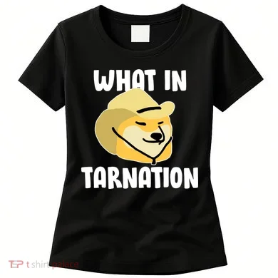 Doge What In Tarnation Women's T-Shirt
