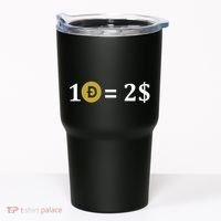 Dogecoin Equal 2 Dollars Doge Crypto Currency  Tumbler thumb 0